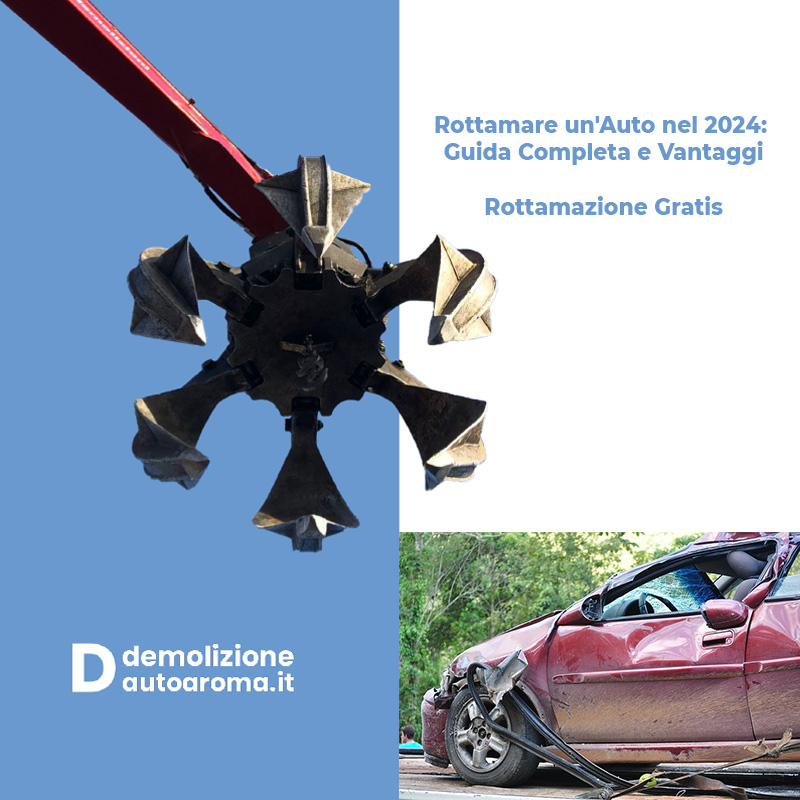 Rottamare un'Auto nel 2024 Guida Completa e Vantaggi