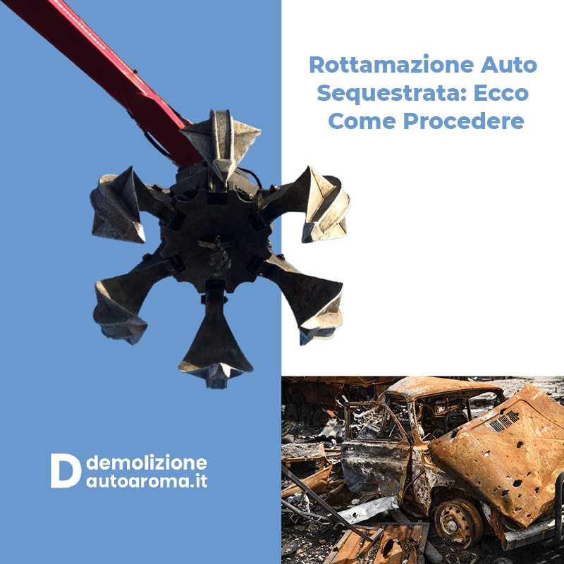 Rottamazione Auto Sequestrata