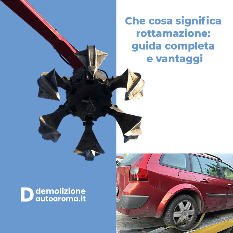 Che cosa significa rottamazione: guida completa e vantaggi