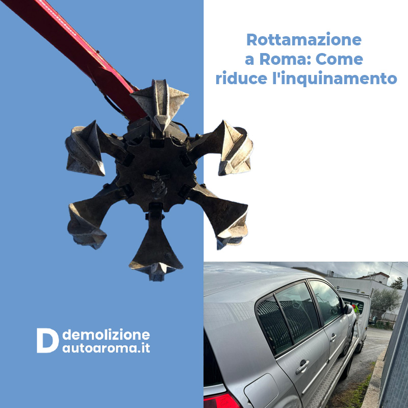 Rottamazione Roma Come riduce l'inquinamento